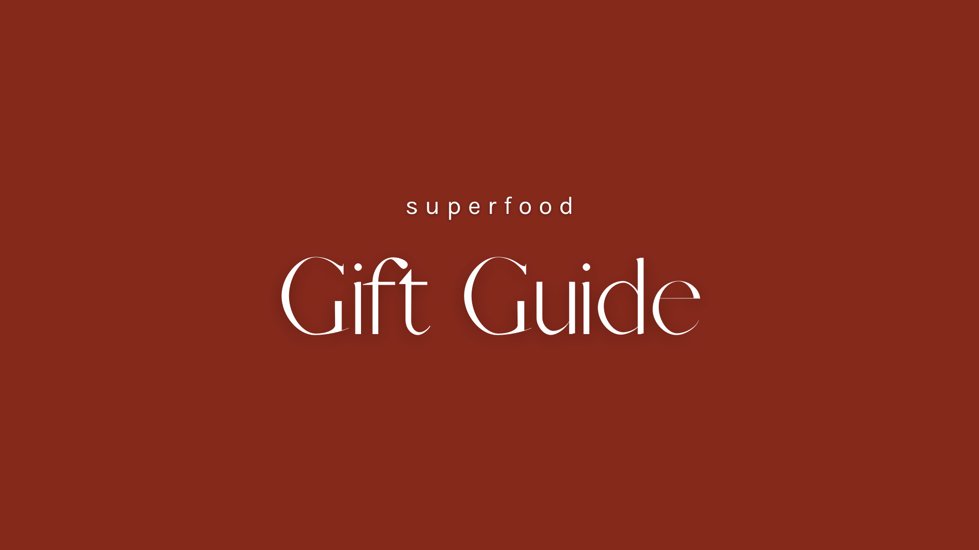 Superfood Gift Guide