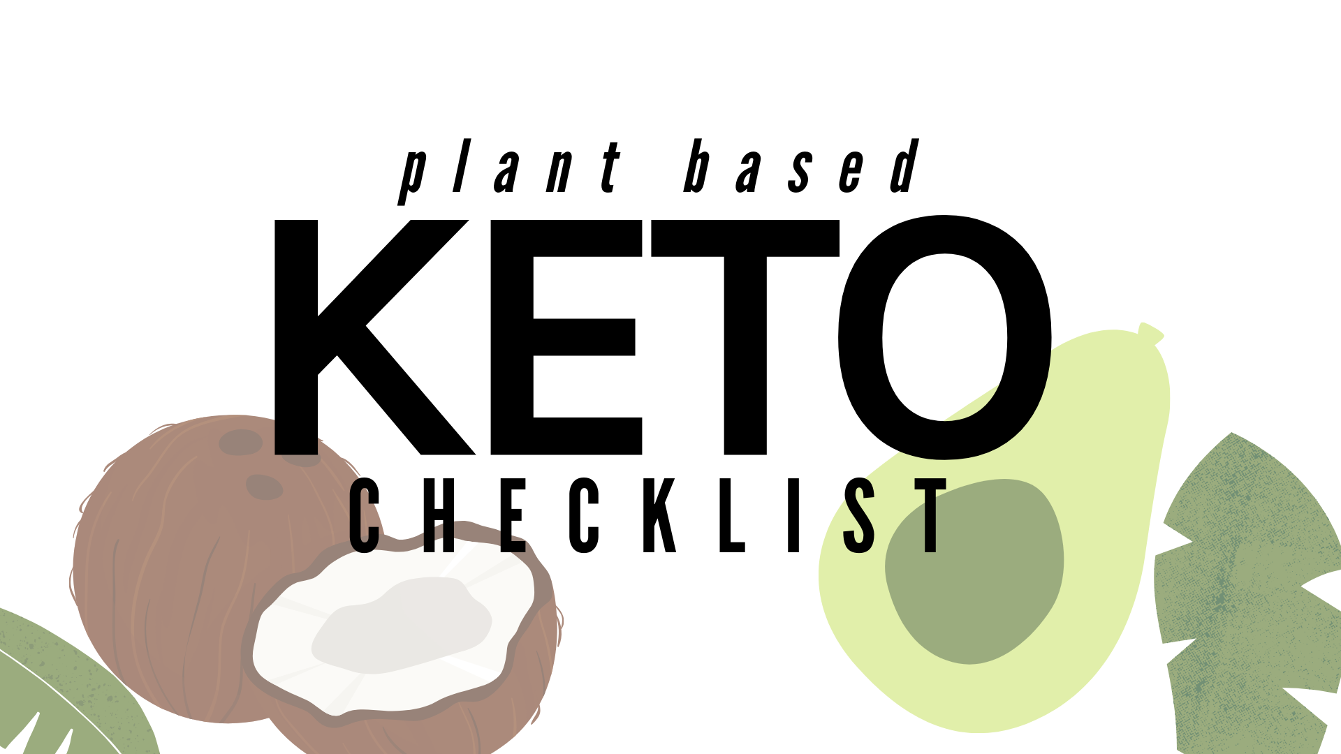 Plant-Based Keto Checklist