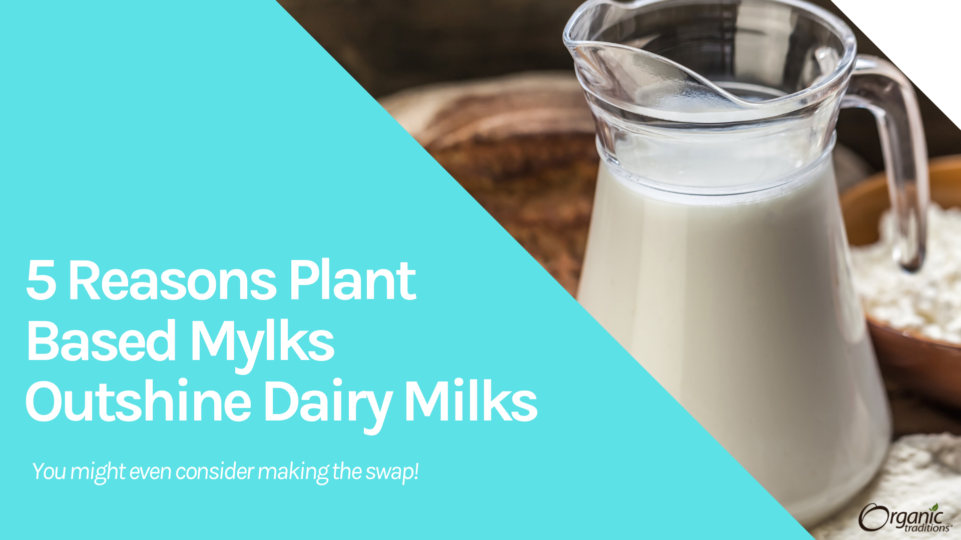6 Reasons Plant-Based Milks Outshine Dairy Milk